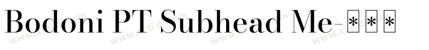 Bodoni PT Subhead Me字体转换